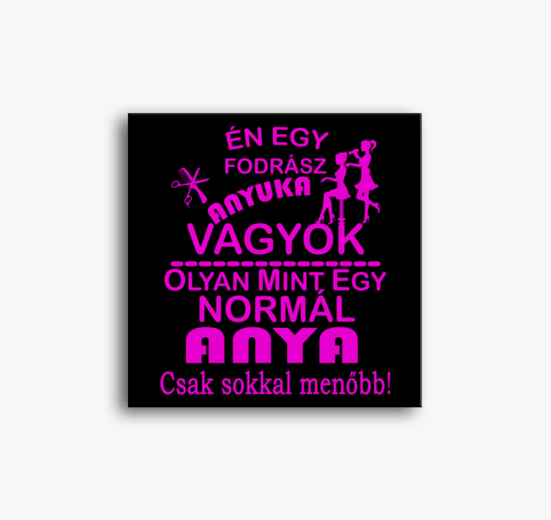 Fodrász anyuka vászonkép