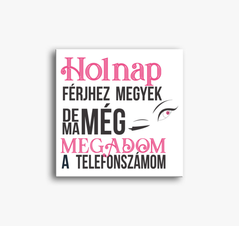 Holnap férjhez megyek vászonkép