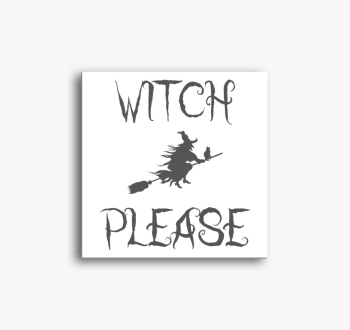 Witch Please vászonk