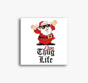 San Thug Life vászon