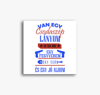 Van egy lányom vászo