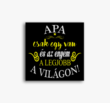 Apa csak egy van a v...