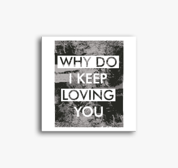 Miért szeretlek még ...