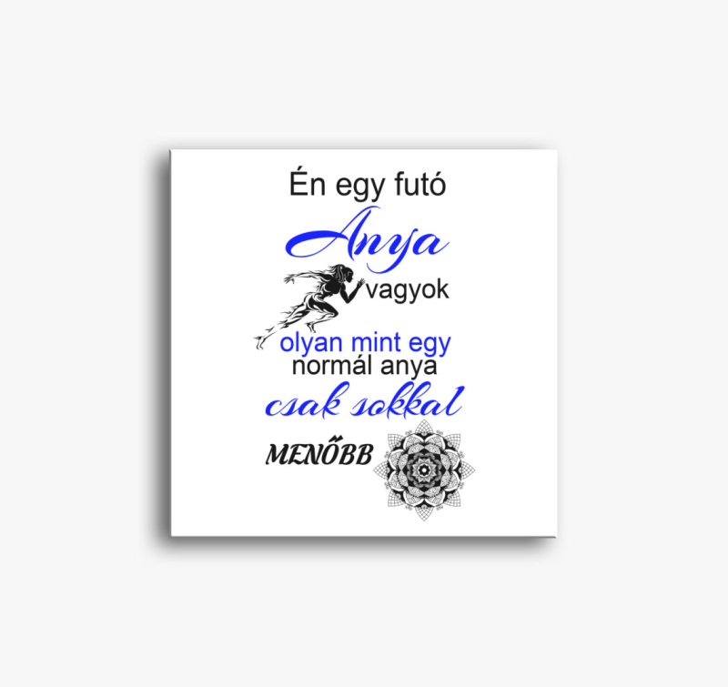 Én egy futó anya vagyok vászonkép