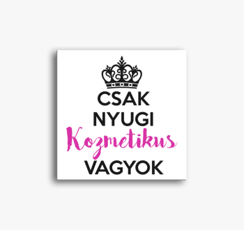 Nyugi kozmetikus vag...
