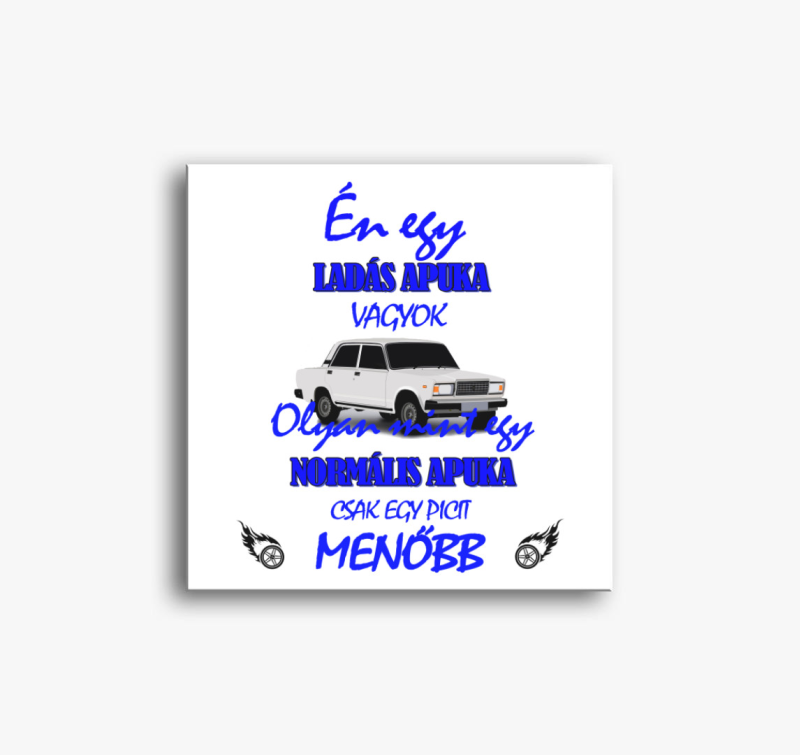 Ladás Apuka vászonkép