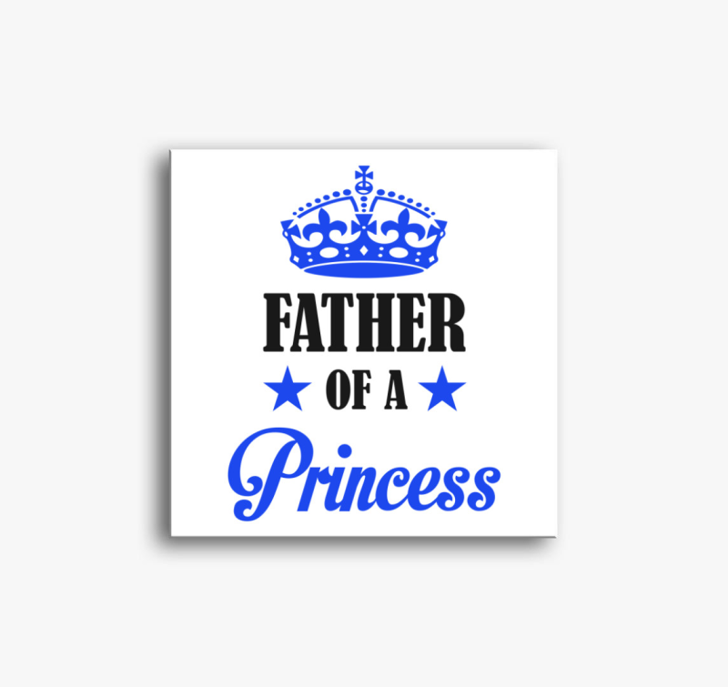 Father of a princess vászonkép