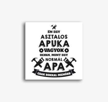 Asztalos apuka vászo