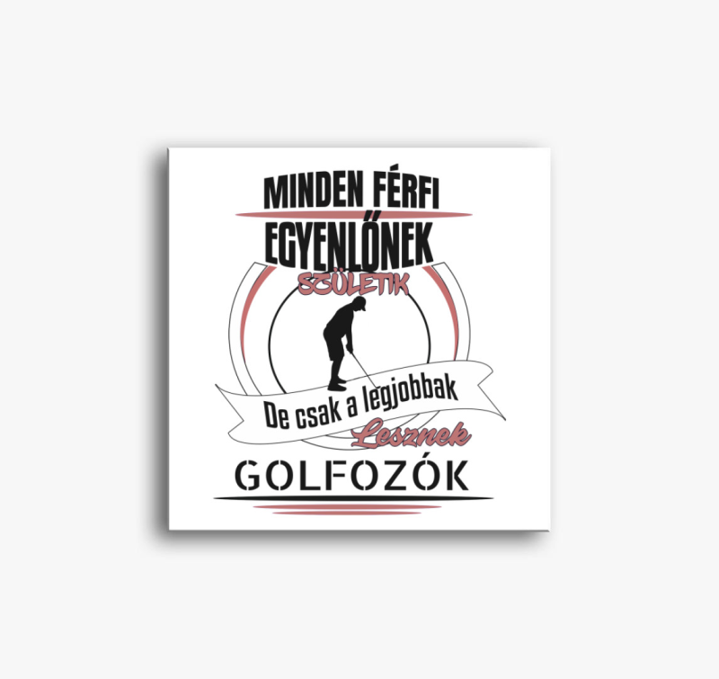 A legjobbak lesznek golfozók vászonkép