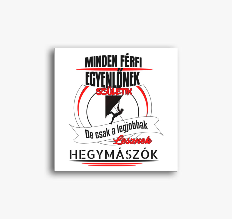 A legjobbak lesznek hegymászók vászonkép