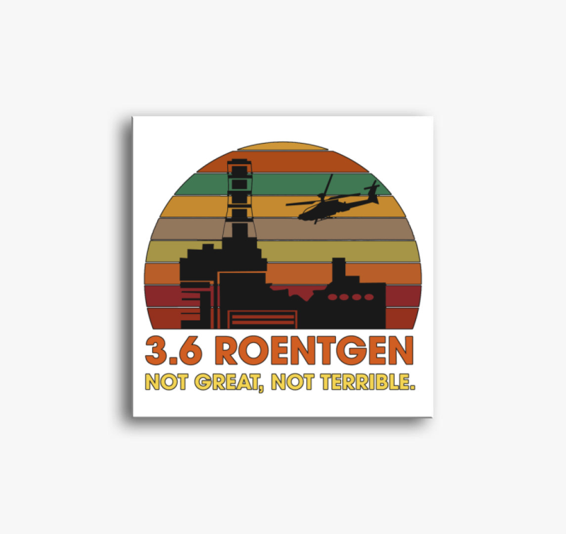 Chernobyl 3.6 Roentgen vászonkép
