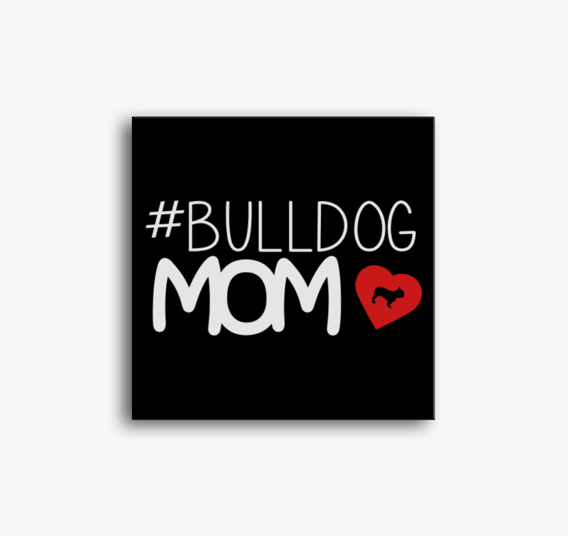 Bulldog Mom vászonkép 