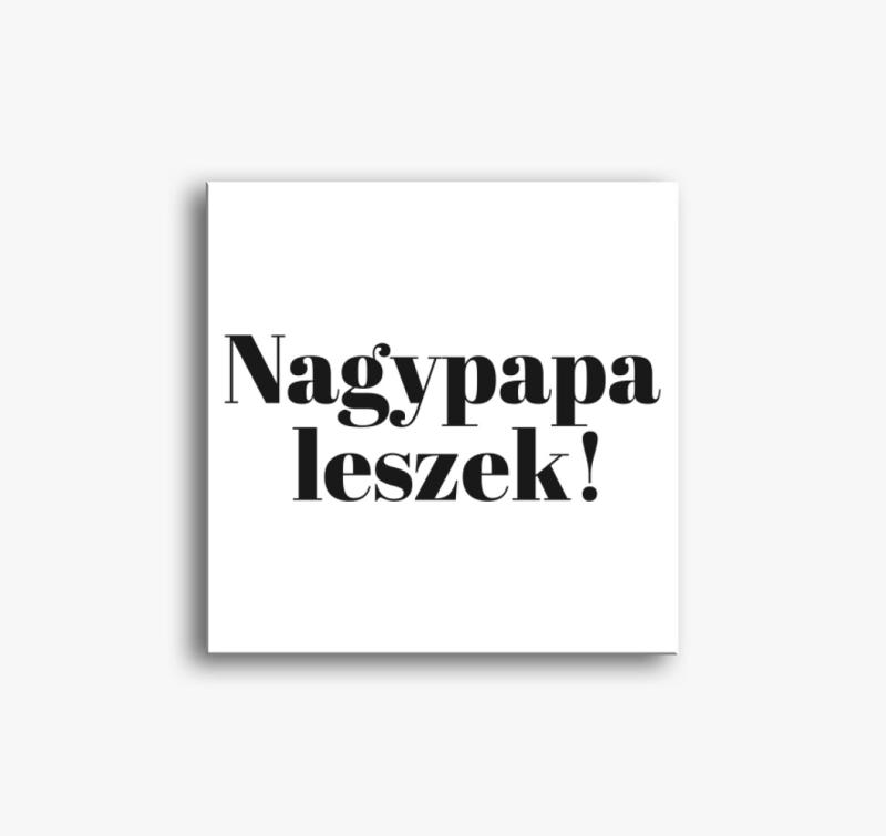 Nagypapa leszek vászonkép