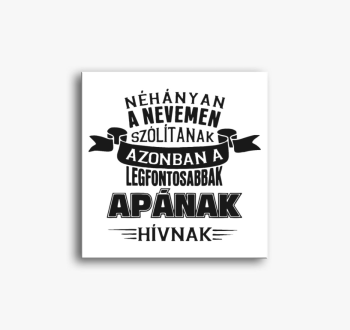 Apának hívnak vászon