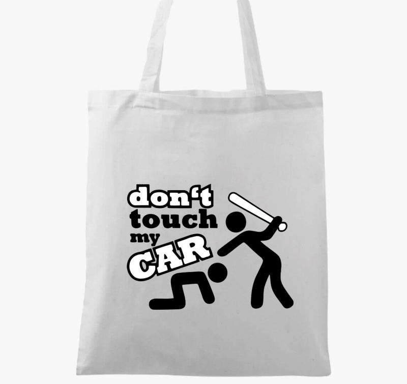 Dont touch my car vászontáska