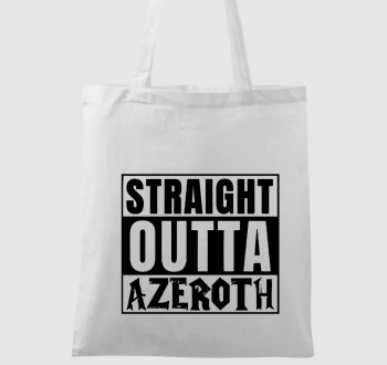 WOW Straight outta azeroth vászontáska