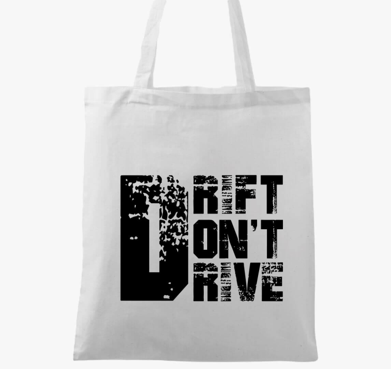 Drift dont drive vászontáska