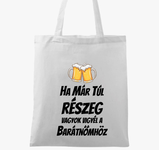 Ha már túl részeg vagyok vigyé...