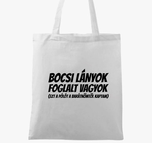 Bocsi lányok foglalt vagyok pá...