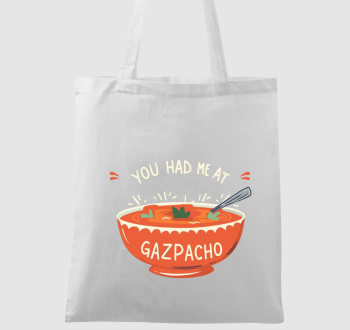 You had me at Gazpacho vászontáska