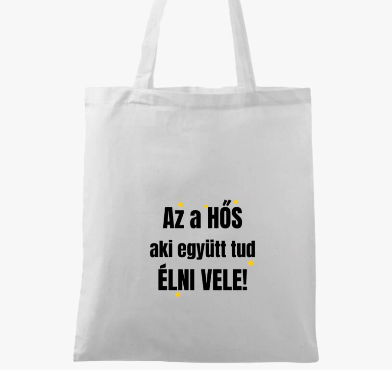 Az a hős aki együtt tud élni vele páros vászontáska