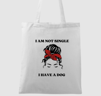 I am not single. I have a dog vászontáska 