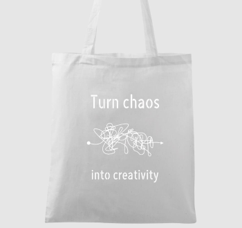 Turn chaos into creativity vászontáska 