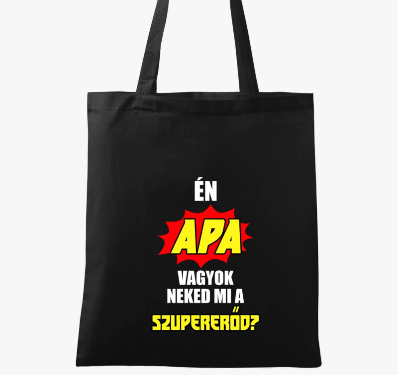 Én apa vagyok neked mi a szupererőd? vászontáska