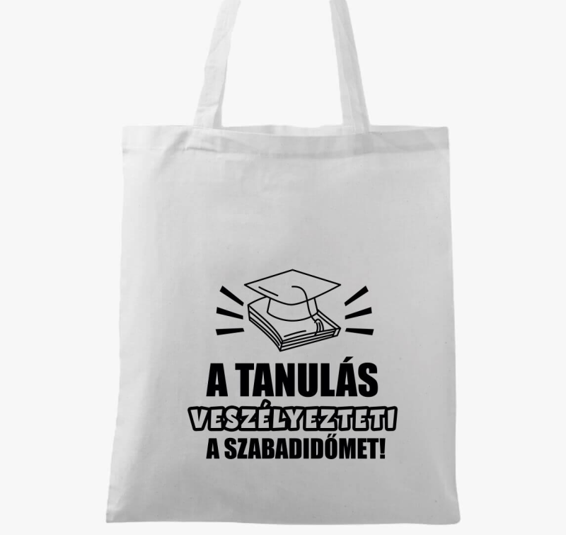 A tanulás veszélyezteti a szabadidőmet vászontáska