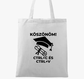 Köszönöm CTRL + C és CTRL + V vászontáska