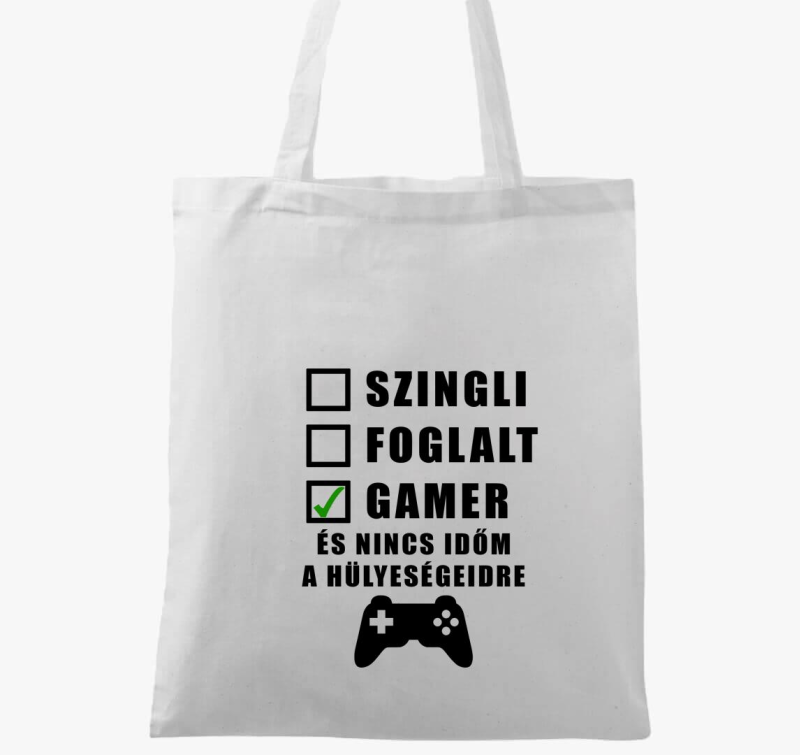 Gamer vagyok és nincs időm a hülyeségeidre vászontáska