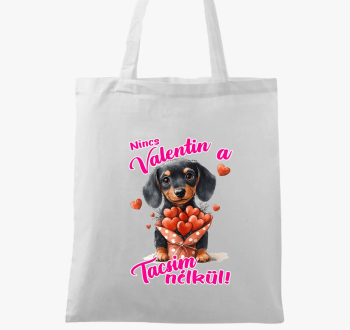 Nincs Valentin a Tac...