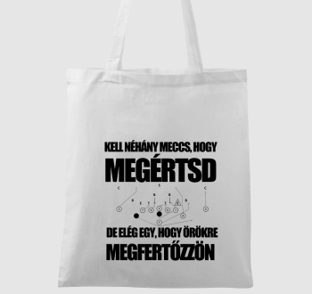 Kell néhány meccs, hogy megértsd vászontáska