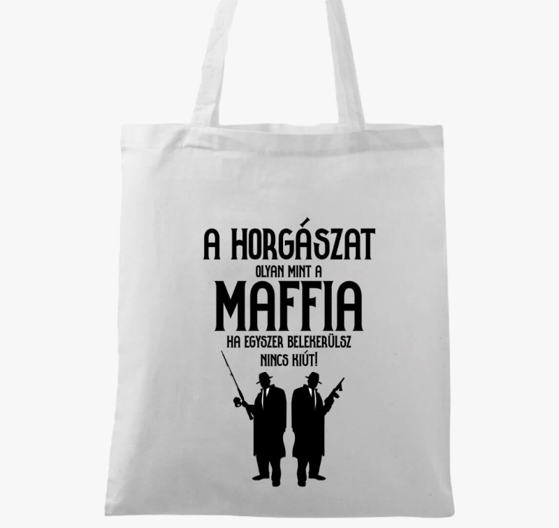 A horgászat olyan, mint a maffia vászontáska