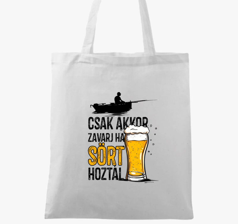 Csak akkor zavarj, ha sört hoztál vászontáska