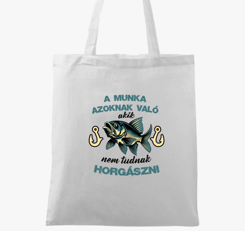 A munka azoknak való... vászontáska