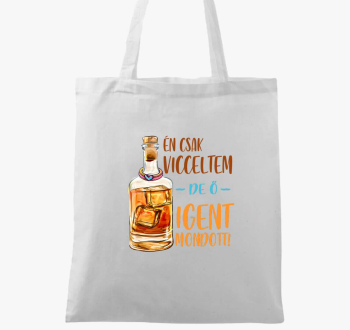 Én csak vicceltem de ő igent mondott vászontáska