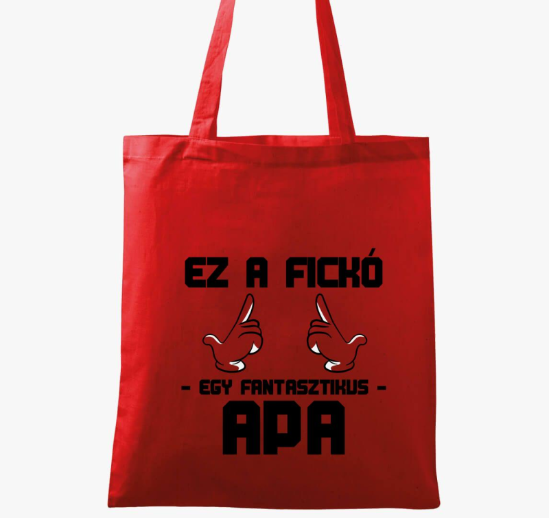 Ez a fickó egy fantasztikus Apa vászontáska