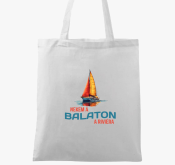 Nekem a Balaton a riviéra art vászontáska