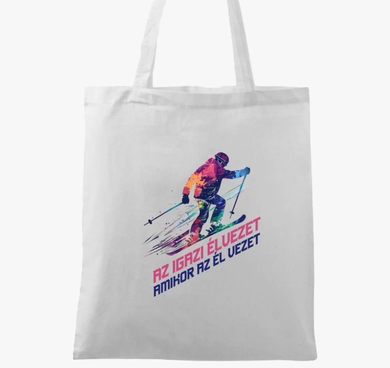 Az Igazi Élvezet Amikor Az Él Vezet vászontáska 