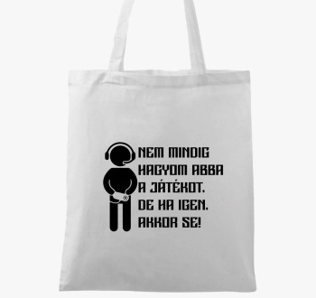 Nem hagyom abba a já...