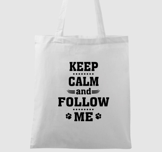 Keep calm, and follow me vászo...