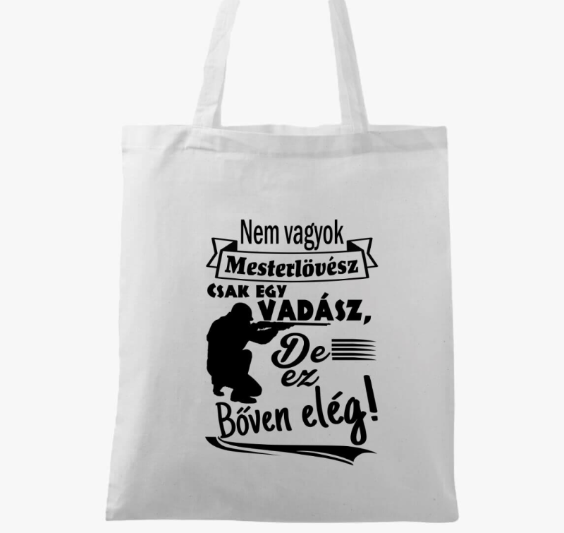 Nem vagyok mesterlövész vadász vászontáska