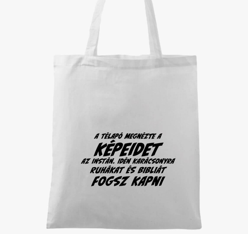 A télapó megnézte a képeidet az instán vászontáska