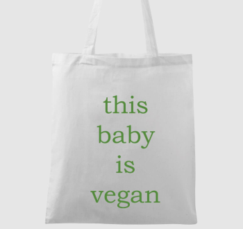 This baby is vegan (zöld betűs) vászontáska