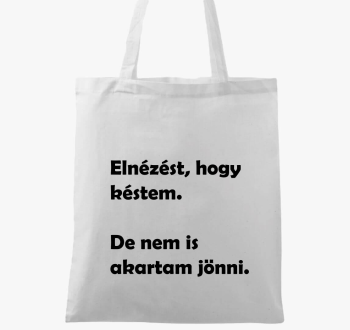 Elnézést, hogy késte...