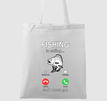 Fishing is calling vászontáska