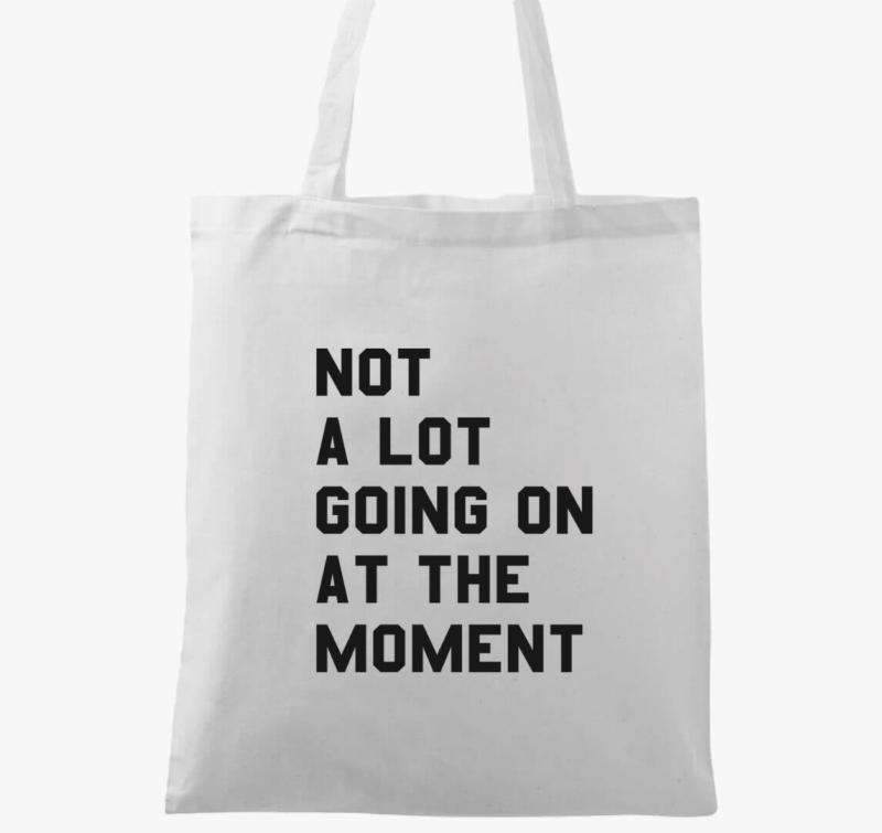 Not a lot going on at the moment Taylor Swift vászontáska