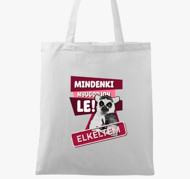 Mindenki nyugodjon le elkeltem vászontáska