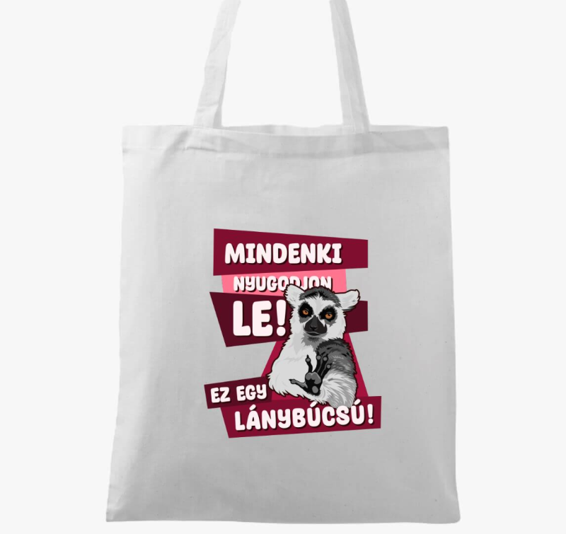 Mindenki nyugodjon le lánybúcsú vászontáska